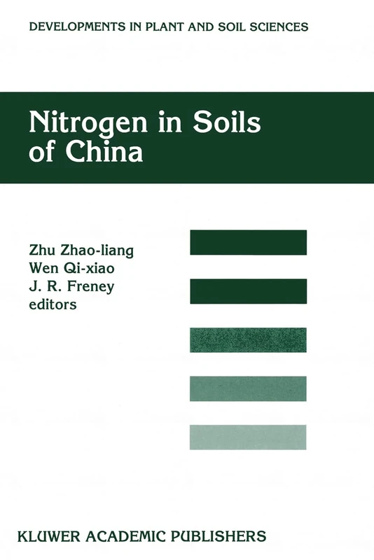 Nitrogen in Soils of China: v. 74 (Developments in Plant and Soil Sciences)