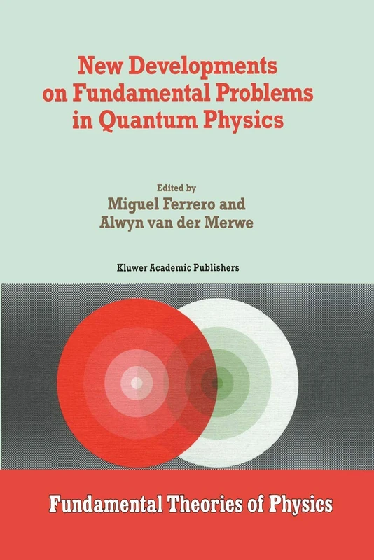 New Developments on Fundamental Problems in Quantum Physics: 81 (Fundamental Theories of Physics, 81)