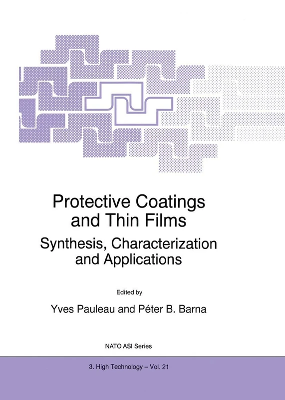 Protective Coatings and Thin Films: Synthesis, Characterization and Applications: 21 (NATO Science Partnership Subseries: 3, 21)