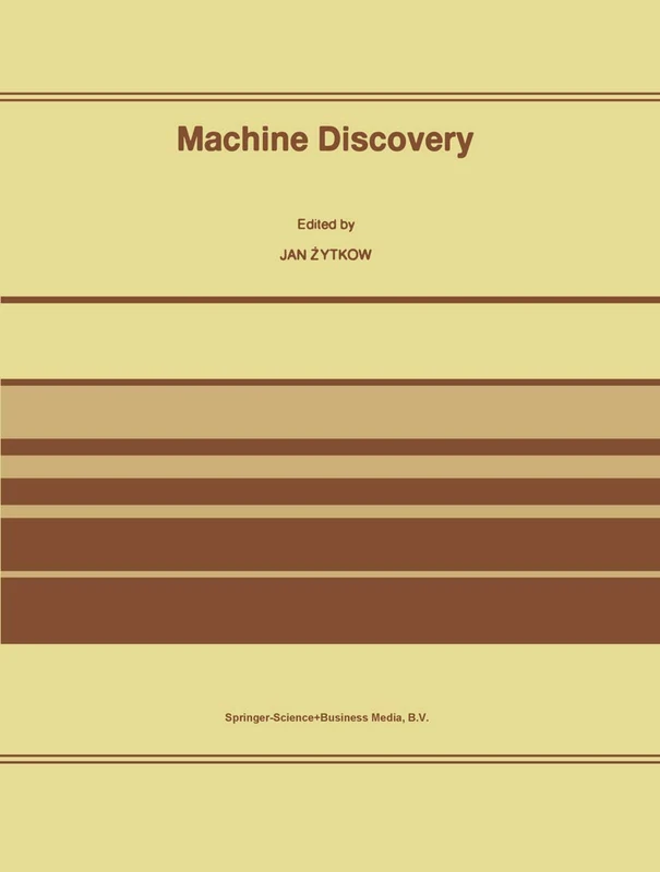 Machine Discovery: Reprinted from Foundations of Science Volume 1, No. 2, 1995/96