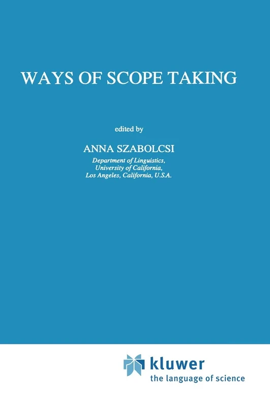 Ways of Scope Taking: 65 (Studies in Linguistics and Philosophy, 65)