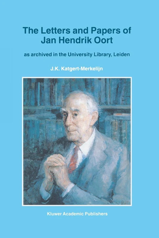 The Letters and Papers of Jan Hendrik Oort: As Archived in the University Library, Leiden: 213 (Astrophysics and Space Science Library, 213) - Image 1