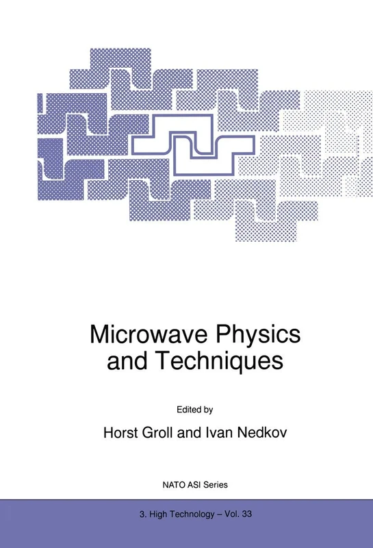 Microwave Physics and Techniques: 33 (NATO Science Partnership Subseries: 3, 33)