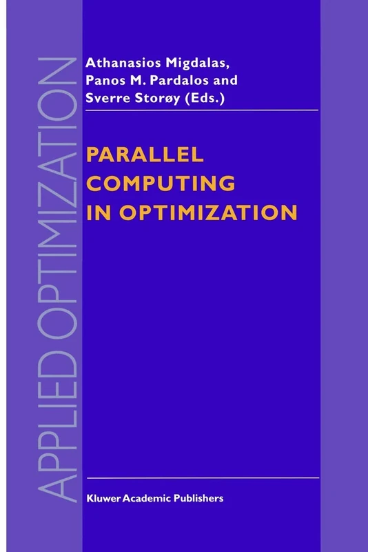 Parallel Computing in Optimization: 7 (Applied Optimization, 7)