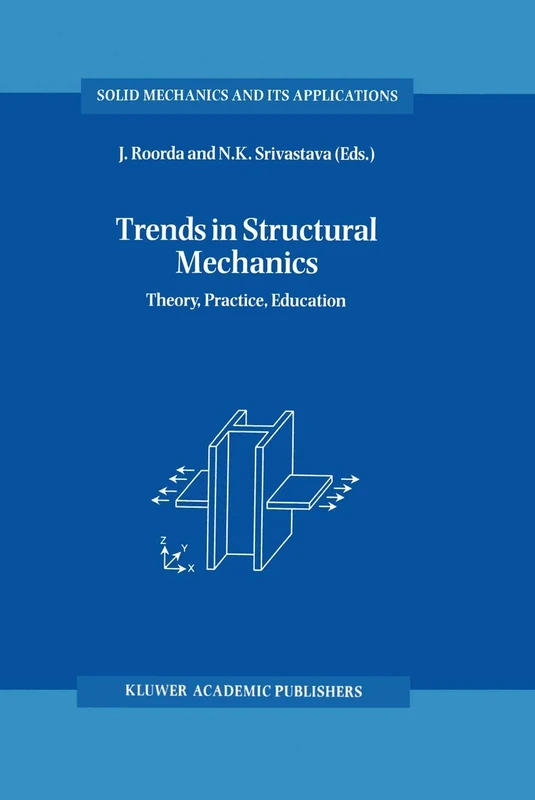 Trends in Structural Mechanics: Theory, Practice, Education: 54 (Solid Mechanics and Its Applications, 54)