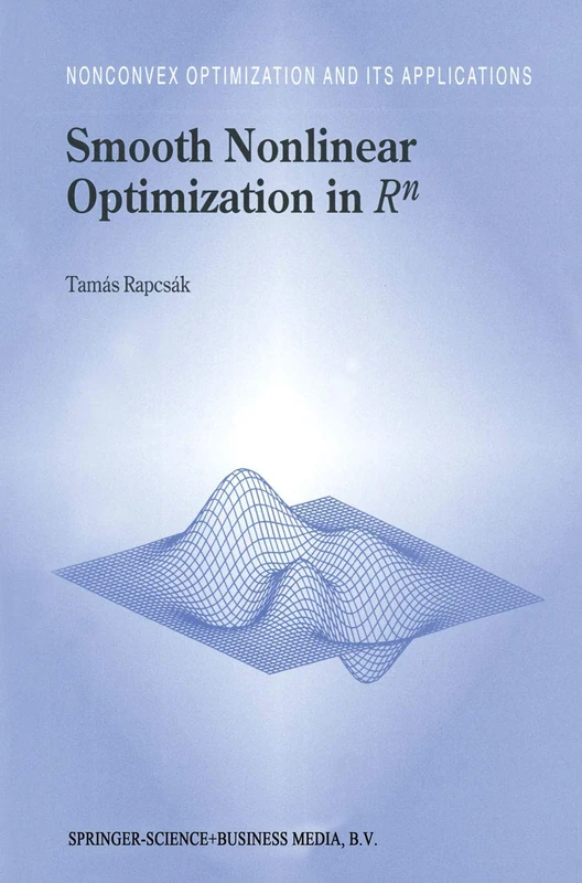 Smooth Nonlinear Optimization in Rn: 19 (Nonconvex Optimization and Its Applications, 19)