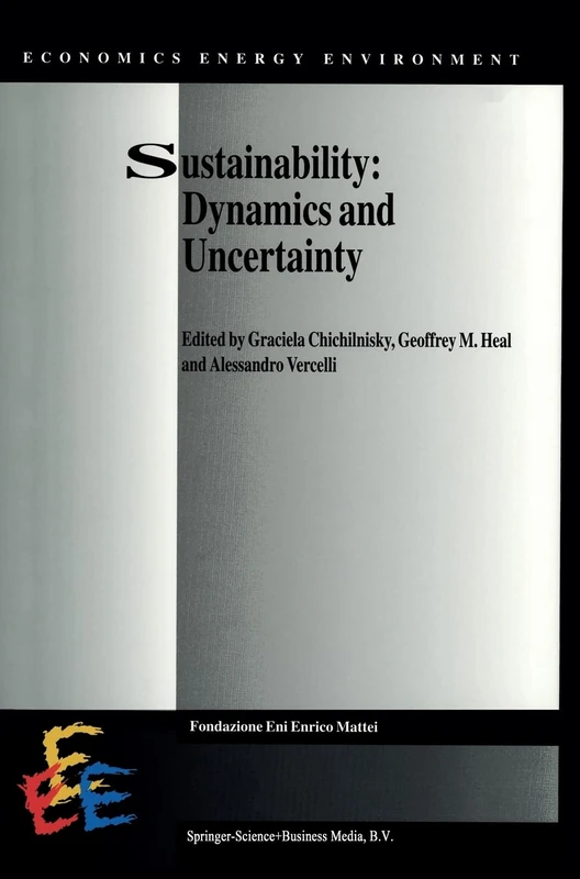 Sustainability: Dynamics and Uncertainty: v. 9 (Economics, Energy and Environment)