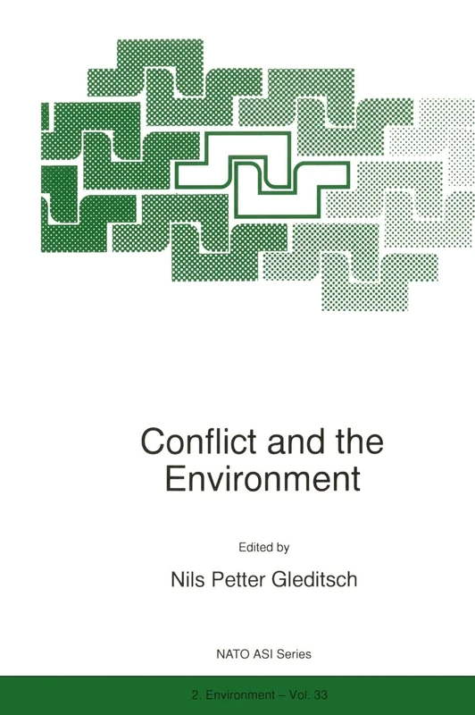 Conflict and the Environment: Proceedings of the NATO Advanced Research Workshop, Bolkesjo, Norway, 11-16 June 1996 (Nato Science Partnership ... (NATO Science Partnership Subseries: 2, 33)