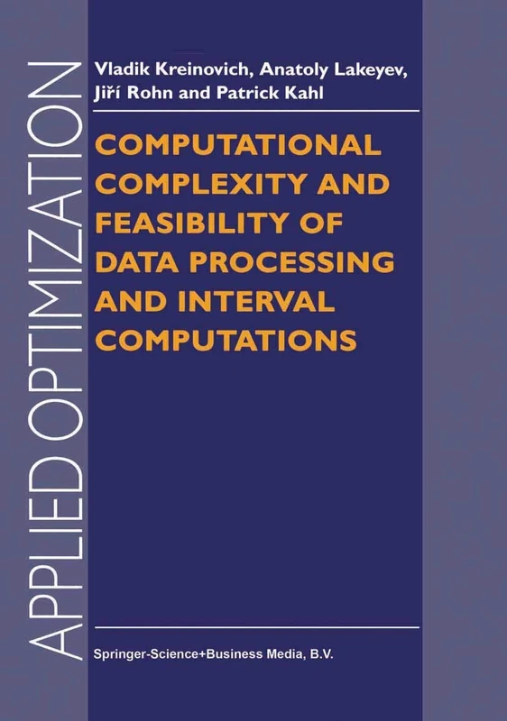 Computational Complexity and Feasibility of Data Processing and Interval Computations: 10 (Applied Optimization, 10)