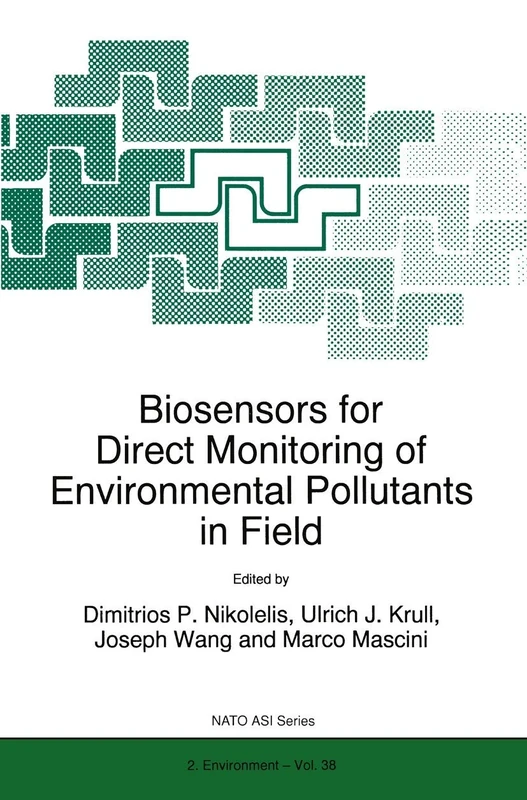 Biosensors for Direct Monitoring of Environmental Pollutants in Field: 38 (NATO Science Partnership Subseries: 2, 38)