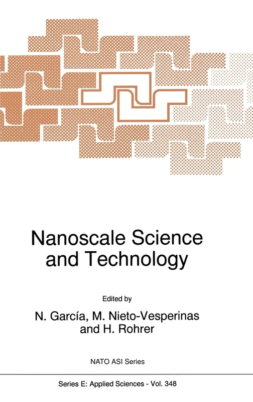 Nanoscale Science and Technology: Proceedings of the NATO Advanced Research Workshop, Toledo, Spain, May 11-16, 1997: v. 348 (NATO Science Series E:)