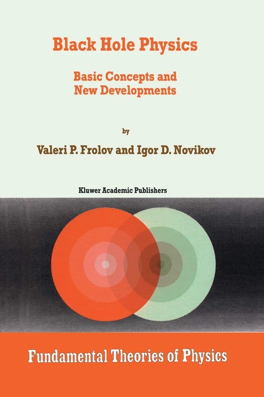 Black Hole Physics: Basic Concepts and New Developments: 96 (Fundamental Theories of Physics, 96)