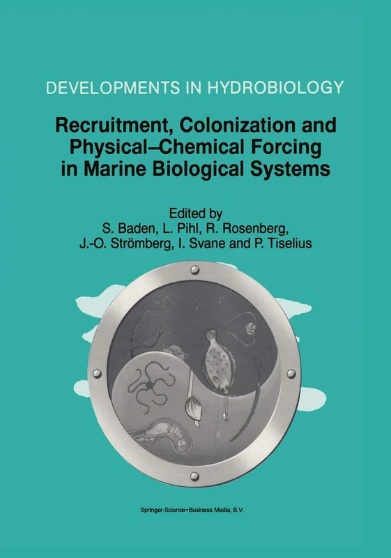 Recruitment, Colonization and Physical-Chemical Forcing in Marine Biological Systems: Proceedings of the 32nd European Marine Biology Symposium, held ... 1997: 132 (Developments in Hydrobiology, 132)
