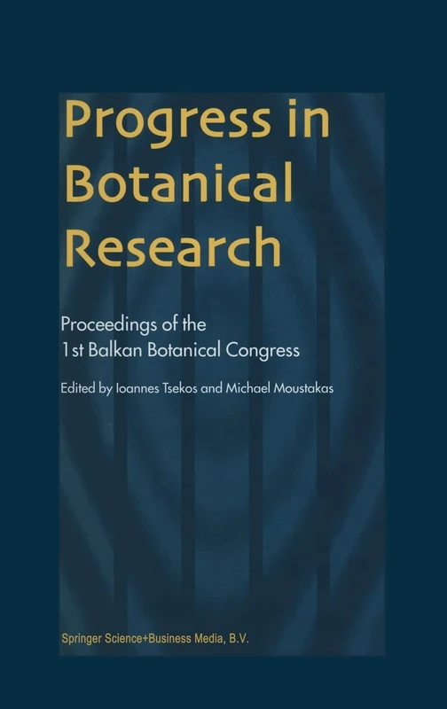 Proceedings of the Balkan Botanical Congress (1st) (Progress in Botanical Research)