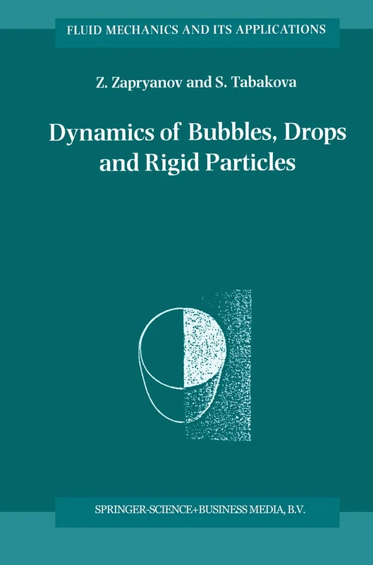 Dynamics of Bubbles, Drops and Rigid Particles: 50 (Fluid Mechanics and Its Applications, 50)