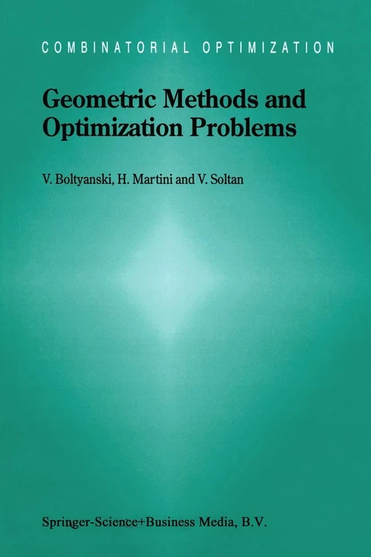 Geometric Methods and Optimization Problems: 4 (Combinatorial Optimization, 4)
