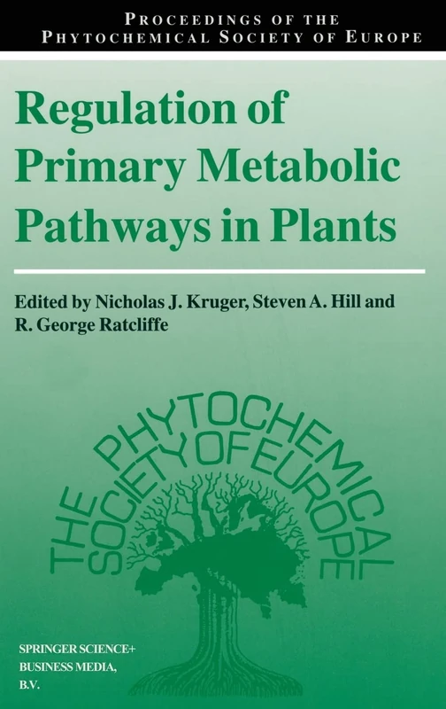 Regulation of Primary Metabolic Pathways in Plants: Proceedings of the Phytochemical Society of Europe: v. 42