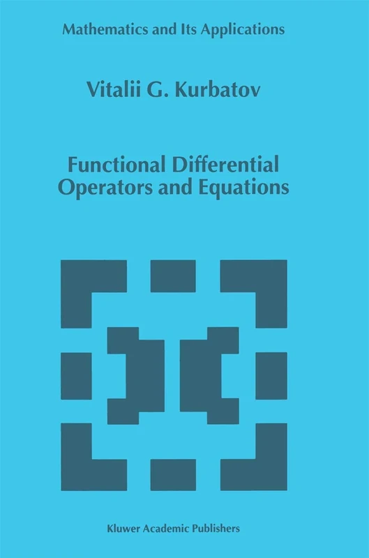 Functional Differential Operators and Equations: 473 (Mathematics and Its Applications, 473)