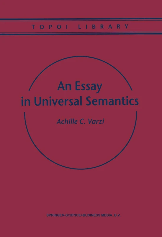 An Essay in Universal Semantics: 1 (Topoi Library, 1)