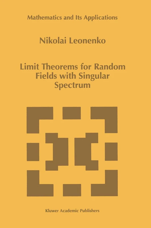 Limit Theorems for Random Fields with Singular Spectrum: 465 (Mathematics and Its Applications, 465)