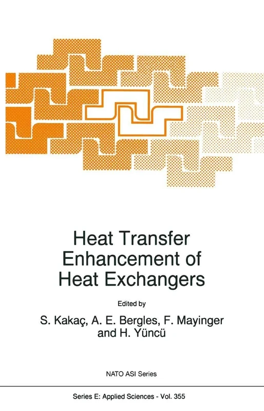 Heat Transfer Enhancement of Heat Exchangers: 355 (NATO Science Series E:, 355)