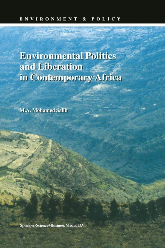 Environmental Politics and Liberation in Contemporary Africa: 18 (Environment & Policy, 18) - Image 1