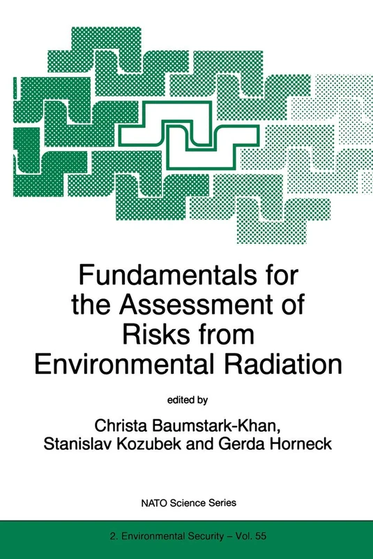 Fundamentals for the Assessment of Risks from Environmental Radiation: 55 (NATO Science Partnership Subseries: 2, 55)