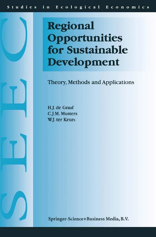 Regional Opportunities for Sustainable Development: Theory, Methods, and Applications: 1 (Studies in Ecological Economics, 1)