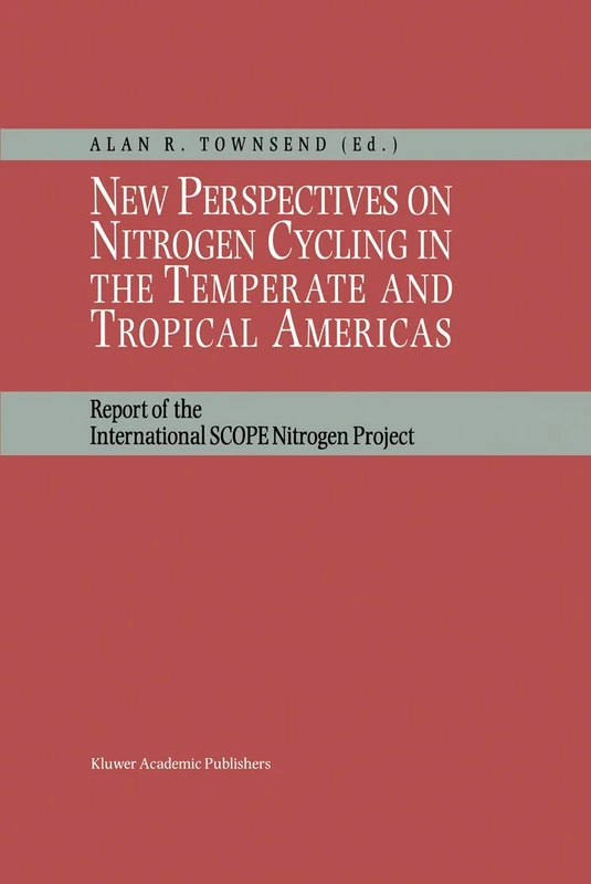 New Perspectives on Nitrogen Cycling in the Temperate and Tropical Americas: Report of the International SCOPE Nitrogen Project