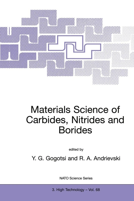 Materials Science of Carbides, Nitrides and Borides: 68 (NATO Science Partnership Subseries: 3, 68)