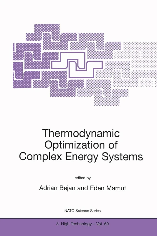 Thermodynamic Optimization of Complex Energy Systems: 69 (NATO Science Partnership Subseries: 3, 69)