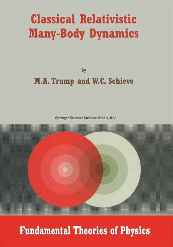 Classical Relativistic Many-Body Dynamics: 103 (Fundamental Theories of Physics, 103) - Image 1