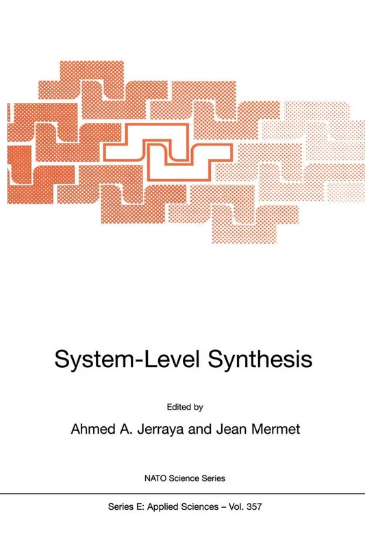 System-Level Synthesis: 357 (NATO Science Series E:, 357)