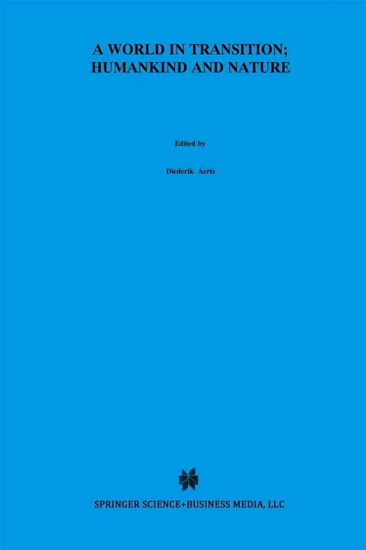 A World In Transition: Humankind and Nature: The Green Book of “Einstein Meets Magritte”: 5 (Einstein Meets Magritte: An Interdisciplinary Reflection ... Nature, Art, Human Action and Society, 5) - Image 1