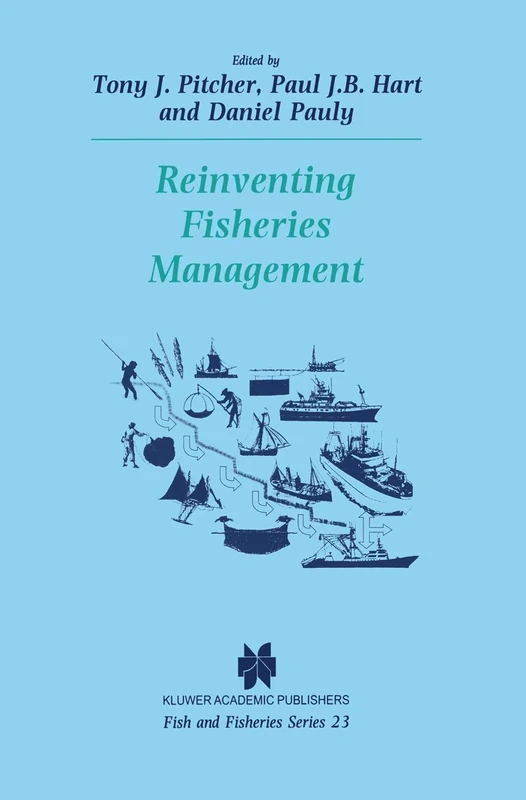 Reinventing Fisheries Management: 23 (Fish & Fisheries Series, 23)