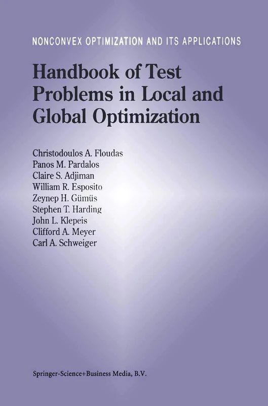 Handbook of Test Problems in Local and Global Optimization: 33 (Nonconvex Optimization and Its Applications, 33)
