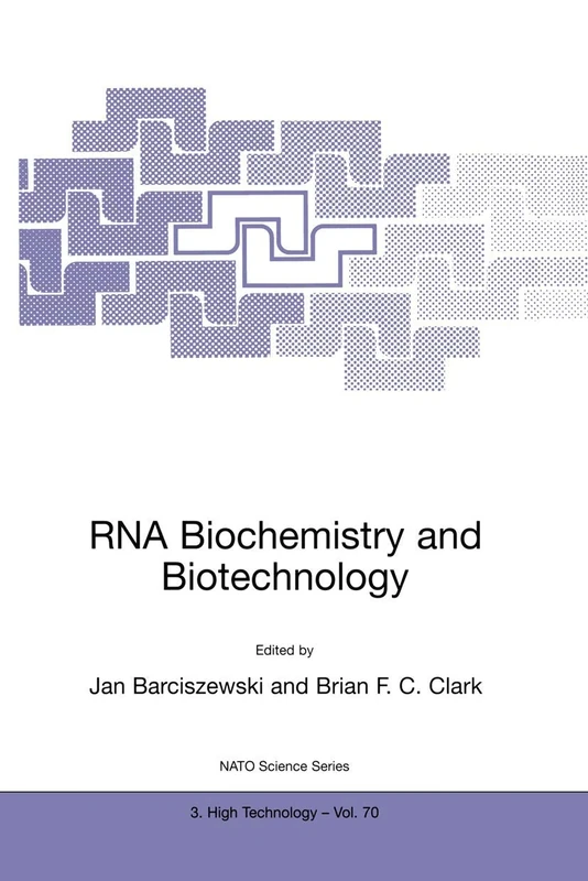RNA Biochemistry and Biotechnology: 70 (NATO Science Partnership Subseries: 3, 70)