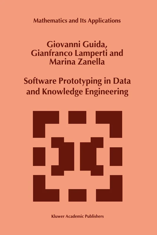 Software Prototyping in Data and Knowledge Engineering: 497 (Mathematics and Its Applications, 497)