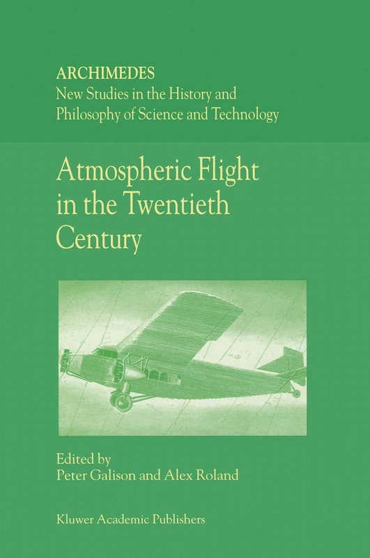 Atmospheric Flight in the Twentieth Century: 3 (Archimedes, 3)