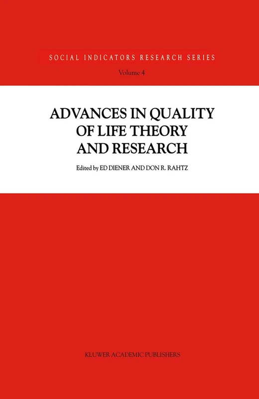 Advances in Quality of Life Theory and Research: 4 (Social Indicators Research Series, 4)
