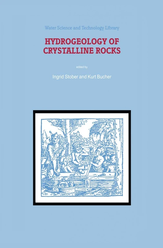 Hydrogeology of Crystalline Rocks: 34 (Water Science and Technology Library, 34)