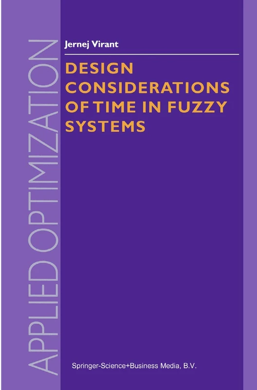 Design Considerations of Time in Fuzzy Systems: 35 (Applied Optimization, 35) - Image 1