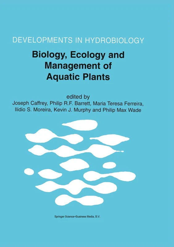 Biology, Ecology and Management of Aquatic Plants: Proceedings of the 10th International Symposium on Aquatic Weeds, European Weed Research Society: 147 (Developments in Hydrobiology, 147)