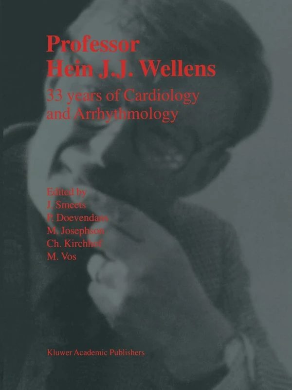 Professor Hein J.J. Wellens: 33 Years of Cardiology and Arrhythmology: 33 Years of Cardiology and Arrhythmology - Image 1