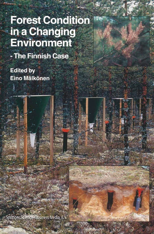 Forest Condition in a Changing Environment: The Finnish Case: 65 (Forestry Sciences, 65)
