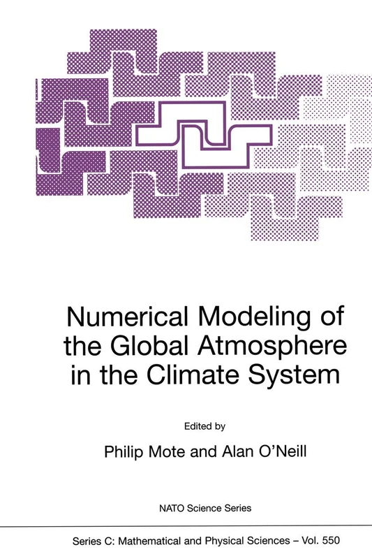 Numerical Modeling of the Global Atmosphere in the Climate System: 550 (Nato Science Series C:, 550)