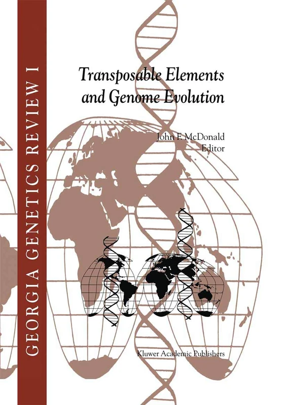 Transposable Elements and Genome Evolution: 1 (Georgia Genetics Review, 1)