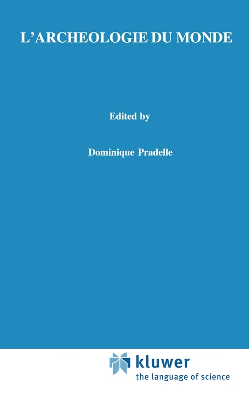 L'archéologie du monde: Constitution de l'espace, idéalisme et intuitionnisme chez Husserl: 157 (Phaenomenologica, 157)
