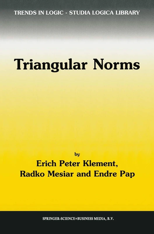 Triangular Norms: 8 (Trends in Logic, 8)