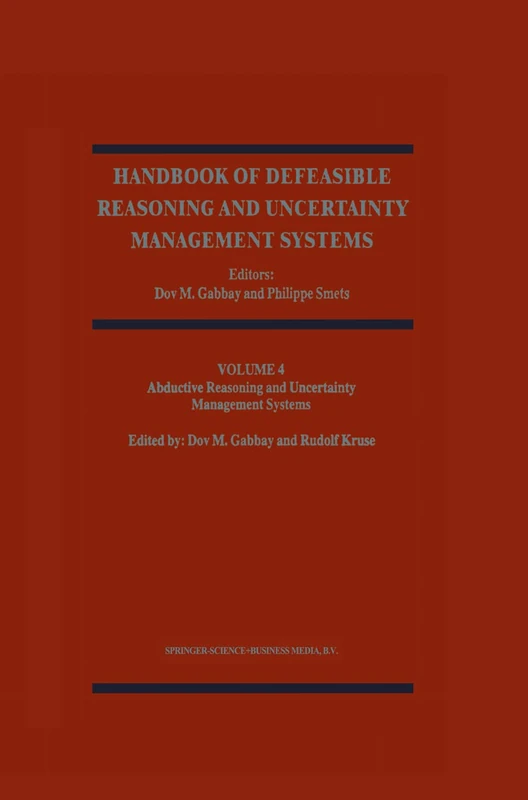 Abductive Reasoning and Learning: 4 (Handbook of Defeasible Reasoning and Uncertainty Management Systems, 4)